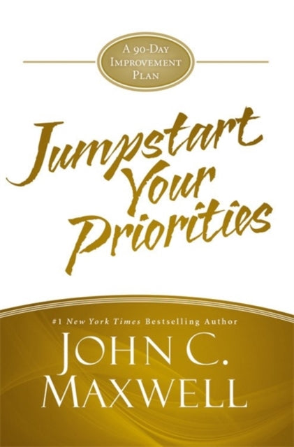 JumpStart Your Priorities A 90Day Improvement Plan