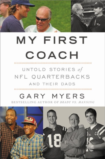 My First Coach: Inspiring Stories of NFL Quarterbacks and Their Dads