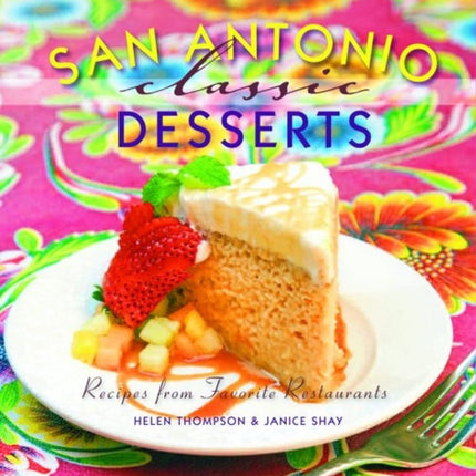 San Antonio Classic Desserts