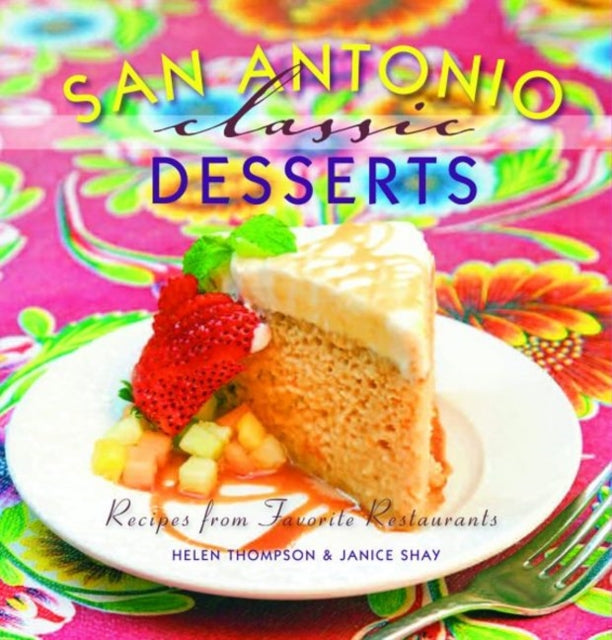 San Antonio Classic Desserts