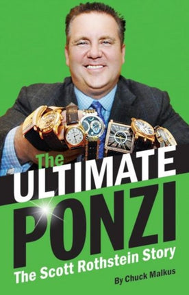 The Ultimate Ponzi The Scott Rothstein Story