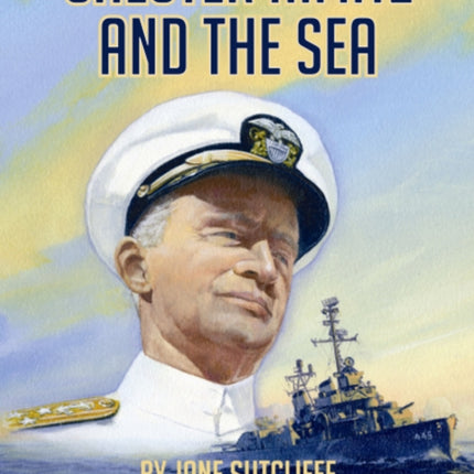 Chester Nimitz and the Sea