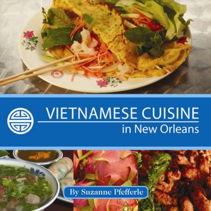 Vietnamese Cuisine in New Orleans