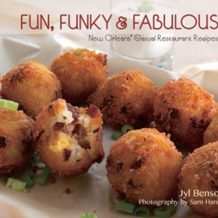 Fun, Funky and Fabulous: New Orleans' Casual Restaurant Recipes