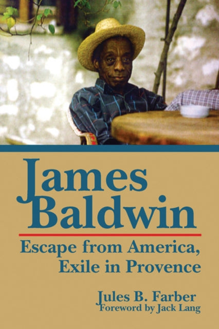 James Baldwin Escape from America Exile in Provence