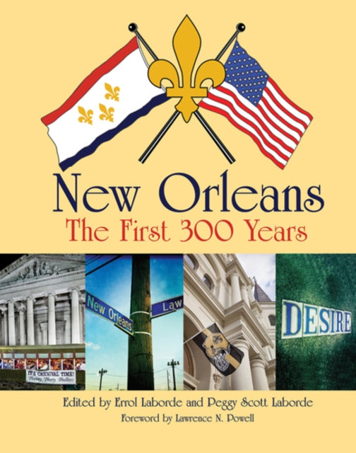 New Orleans: The First 300 Years: The First 300 Years