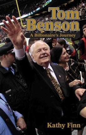 Tom Benson: A Billionaire's Journey