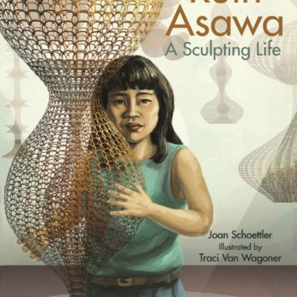 Ruth Asawa: A Sculpting Life