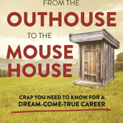 From the Outhouse to the Mouse House