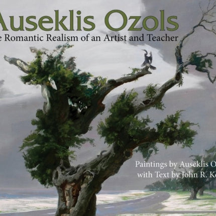 Auseklis Ozols: The Romantic Realism of an Artist and Teacher