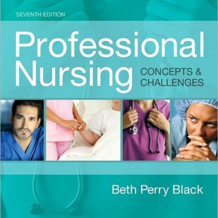 Professional Nursing Concepts  Challenges 7e