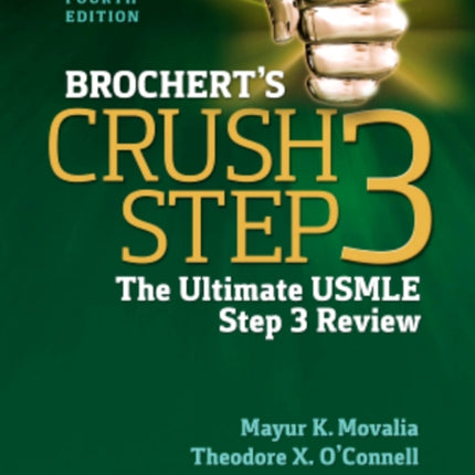 Brochert's Crush Step 3: The Ultimate USMLE Step 3 Review