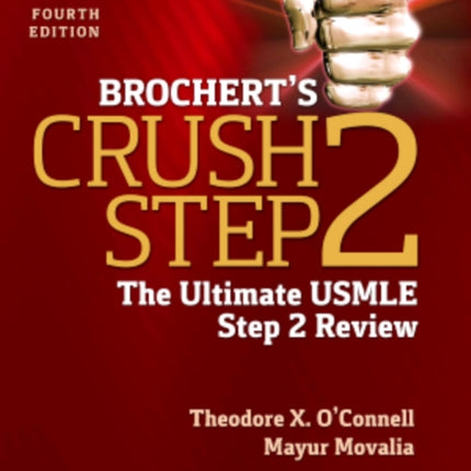 Brochert's Crush Step 2: The Ultimate USMLE Step 2 Review