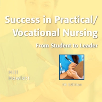 Success in PracticalVocational Nursing From Student to Leader 7e Success in Practical Nursing