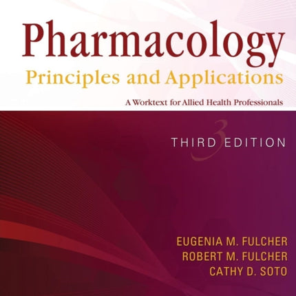 Workbook for Pharmacology: Principles and Applications: A Worktext for Allied Health Professionals