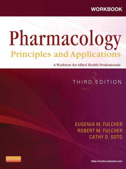 Workbook for Pharmacology: Principles and Applications: A Worktext for Allied Health Professionals