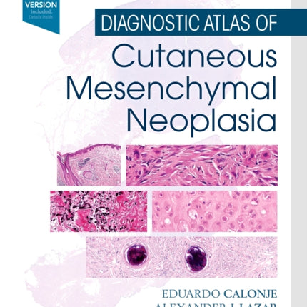 Diagnostic Atlas of Cutaneous Mesenchymal Neoplasia