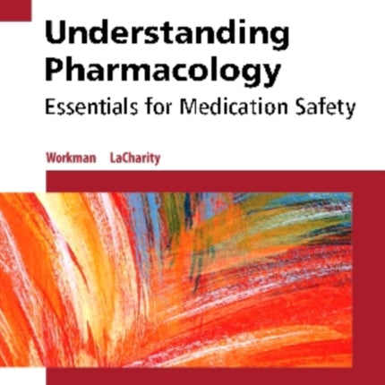 Understanding Pharmacology Essentials for Medication Safety 2e