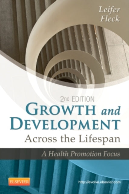 Growth and Development Across the Lifespan A Health Promotion Focus 2e