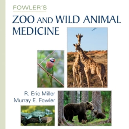 Fowler's Zoo and Wild Animal Medicine, Volume 8