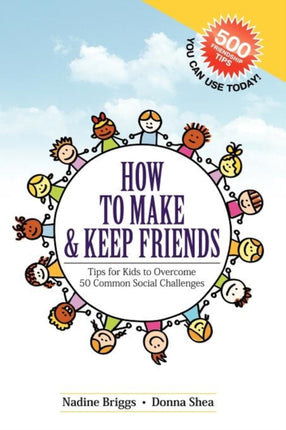 How to Make  Keep Friends Tips for Kids to Overcome 50 Common Social Challenges Volume 1