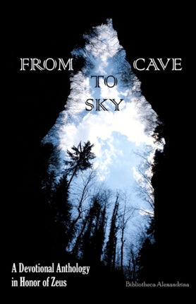 From Cave to Sky A Devotional Anthology in Honor of Zeus