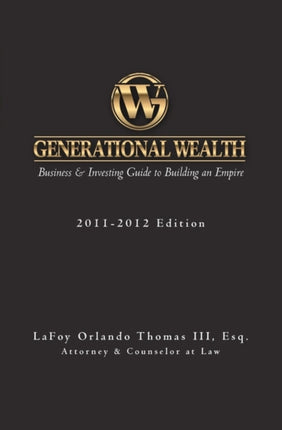 Generational Wealth Business  Investing Guide to Building an Empire