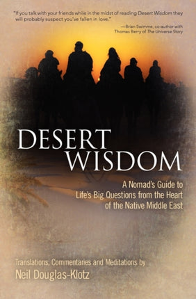 Desert Wisdom A Nomads Guide to Lifes Big Questions from the Heart of the Native Middle East
