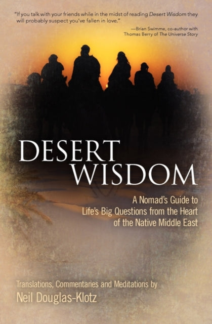 Desert Wisdom A Nomads Guide to Lifes Big Questions from the Heart of the Native Middle East