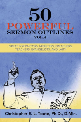 50 Powerful Sermon Outlines Vol. 4