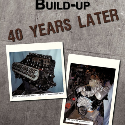 289 HiPo Engine Buildup 40 Years Later