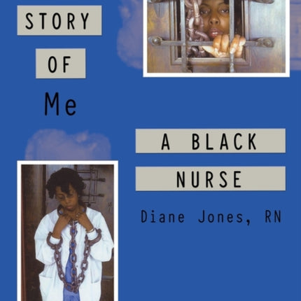 The Story of Me a Black Nurse