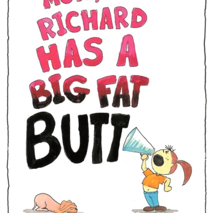 Mom Richard Has a Big Fat Butt