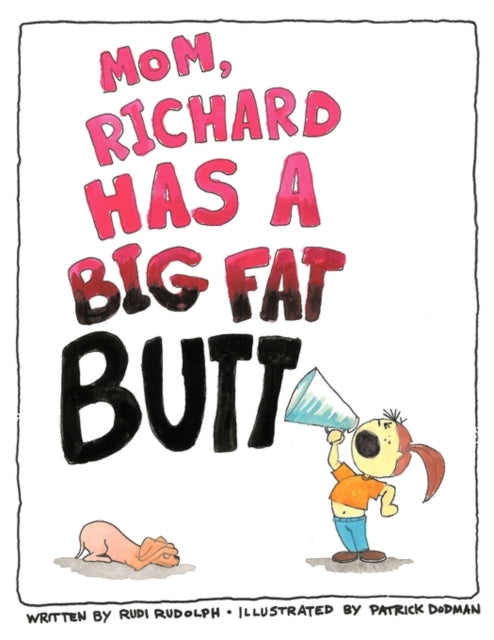 Mom Richard Has a Big Fat Butt