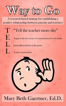 Way to Go A ResearchBased Strategy for Establishing a Positive Relationship Between Parents and Teachers