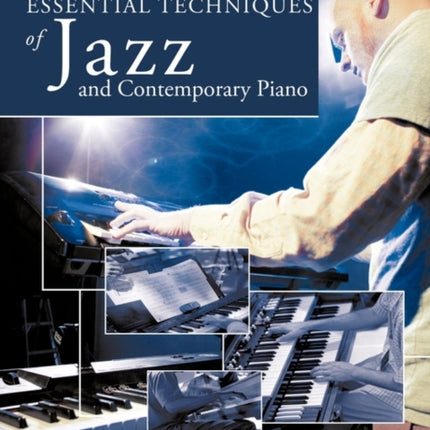 Essential Techniques of Jazz and Contemporary Piano