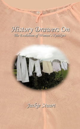 History Drawers On The Evolution of Womens Knickers