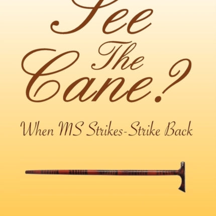 See The Cane