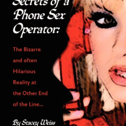 Secrets of a Phone Sex Operator