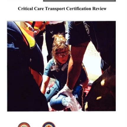 Back To Basics Critical Care Transport Certification Review