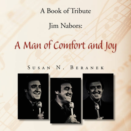 A Book of Tribute Jim Nabors A Man of Comfort and Joy