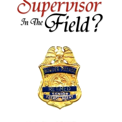 Is There a Supervisor in the Field