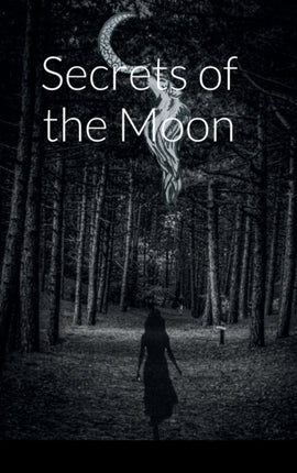 Secrets of the Moon 4580451032 4870848128
