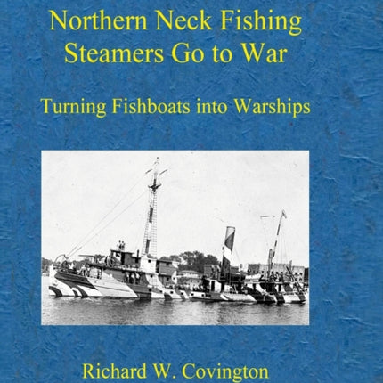 Northern Neck Fishing Steamers Go to War