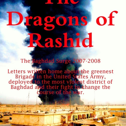 The Dragons of Rashid: The Baghdad Surge 2007-2008