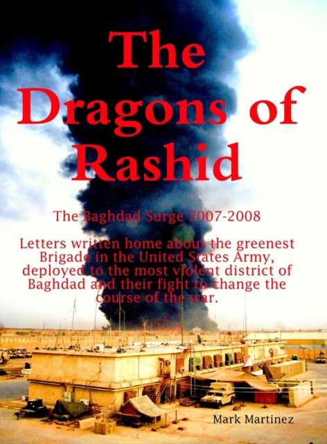 The Dragons of Rashid: The Baghdad Surge 2007-2008