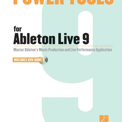 Power Tools for Ableton Live 9 Master Abletons