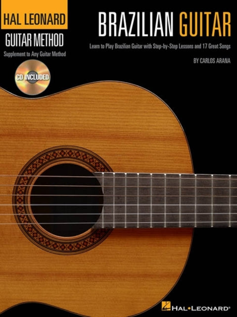 Hal Leonard Brazilian Guitar Method: Learn to Play Brazilean Guitar with Step-by-Step Lessons