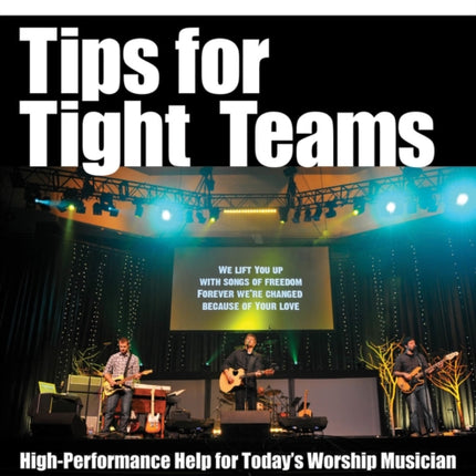 Tips for Tight Teams Worship Musician Presents