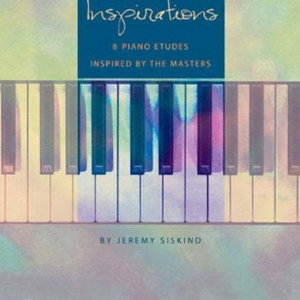 Jazz Etude Inspirations: Eight Piano Etudes Inspired by the Masters